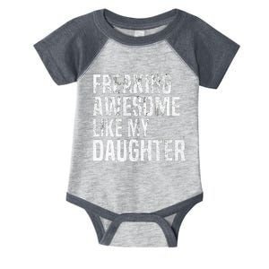 Freaking Awesome Like My Daughter Funny Fathers Day Dad Infant Baby Jersey Bodysuit