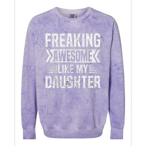 Freaking Awesome Like My Daughter Funny Fathers Mothers Day Colorblast Crewneck Sweatshirt