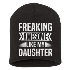 Freaking Awesome Like My Daughter Funny Fathers Mothers Day Short Acrylic Beanie