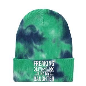 Freaking Awesome Like My Daughter Funny Fathers Mothers Day Tie Dye 12in Knit Beanie