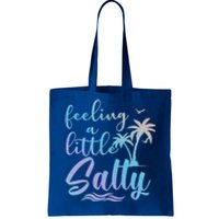 Feeling A Little Salty Summer Vibes Beach Vacay Summertime Gift Tote Bag