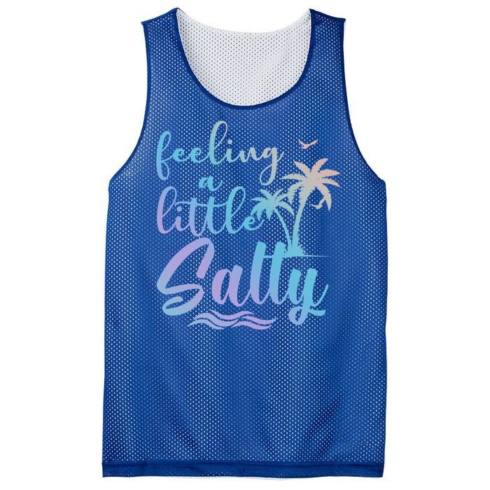 Feeling A Little Salty Summer Vibes Beach Vacay Summertime Gift Mesh Reversible Basketball Jersey Tank