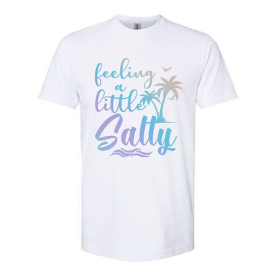 Feeling A Little Salty Summer Vibes Beach Vacay Summertime Gift Softstyle CVC T-Shirt