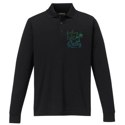 Feeling A Little Salty Summer Vibes Beach Vacay Summertime Gift Performance Long Sleeve Polo