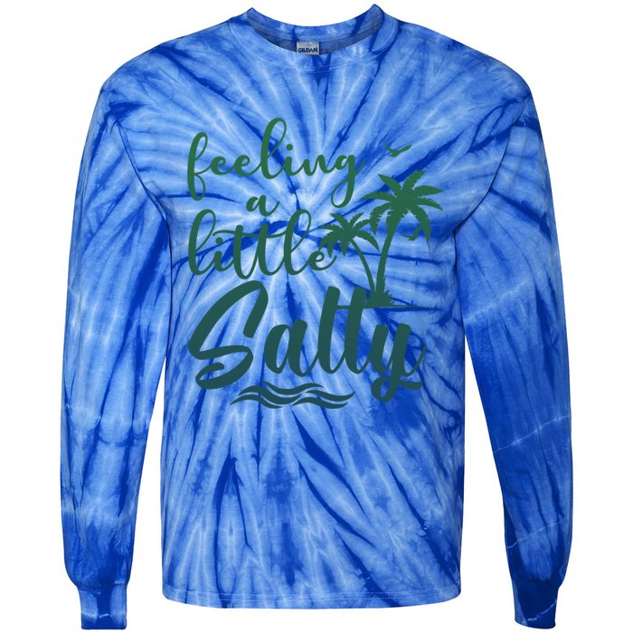 Feeling A Little Salty Summer Vibes Beach Vacay Summertime Gift Tie-Dye Long Sleeve Shirt