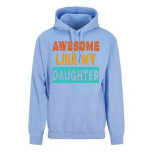 Funny Awesome Like My Daughter Funny FatherS Day Gift Unisex Surf Hoodie