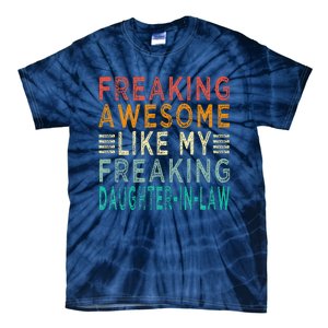 Freaking Awesome Like My Freaking Daughterinlaw Tie-Dye T-Shirt