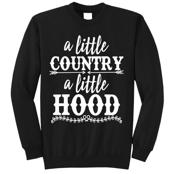 Funny A Little Country A Little Hood Sweatshirt