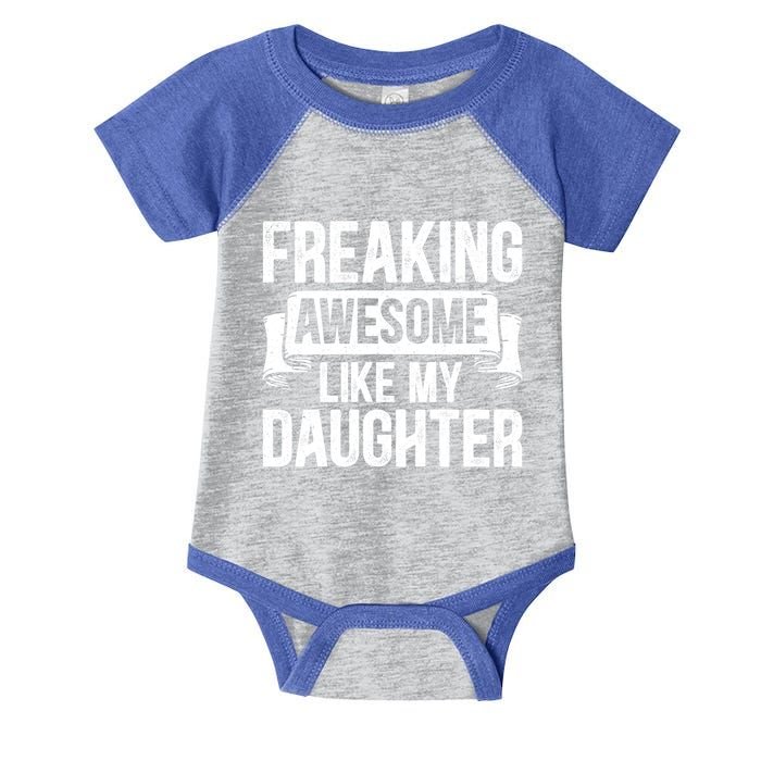 Freaking Awesome Like My Daughter Funny Gift Grandpa Dad Joke Gift Infant Baby Jersey Bodysuit