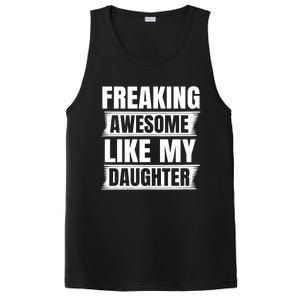 Freaking Awesome Like My Daughter Funny Fathers Day Dad Gift PosiCharge Competitor Tank