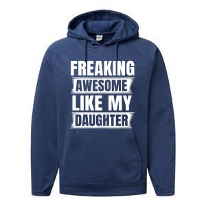 Freaking Awesome Like My Daughter Funny Fathers Day Dad Gift Performance Fleece Hoodie