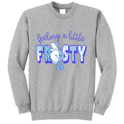Feeling A Little Frosty Snowman Winter Sweatshirt