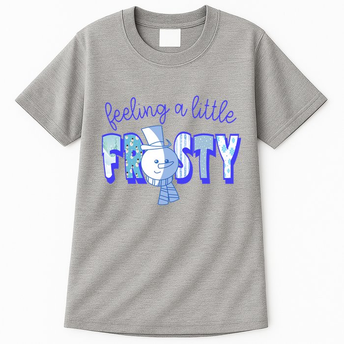 Feeling A Little Frosty Snowman Winter Tall T-Shirt
