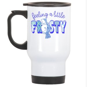 Feeling A Little Frosty Snowman Winter Stainless Steel Travel Mug