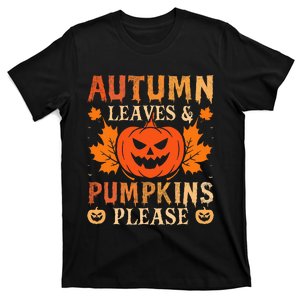 Fall Autumn Leaves & Pumpkin Please Halloween T-Shirt