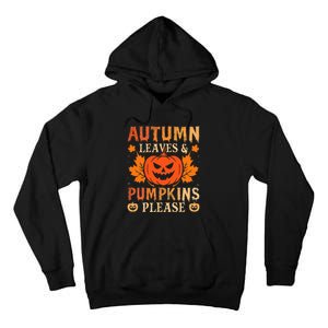 Fall Autumn Leaves & Pumpkin Please Halloween Tall Hoodie