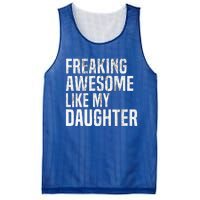 Freaking Awesome Like My Daughter Funny Fathers Day Dad Mesh Reversible Basketball Jersey Tank