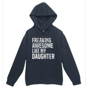 Freaking Awesome Like My Daughter Funny Fathers Day Dad Urban Pullover Hoodie