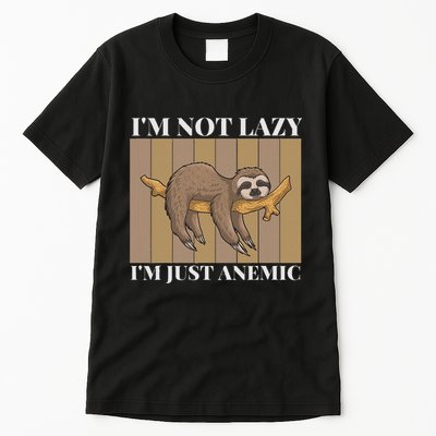 Funny Anemia Life IM Just Anemic Not Lazy Tall T-Shirt