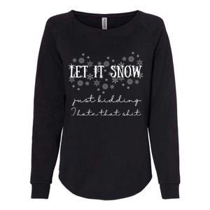 Funny Adult Let It Snow Just Ding Vulgar Sarcastic Funny Gift Womens California Wash Sweatshirt