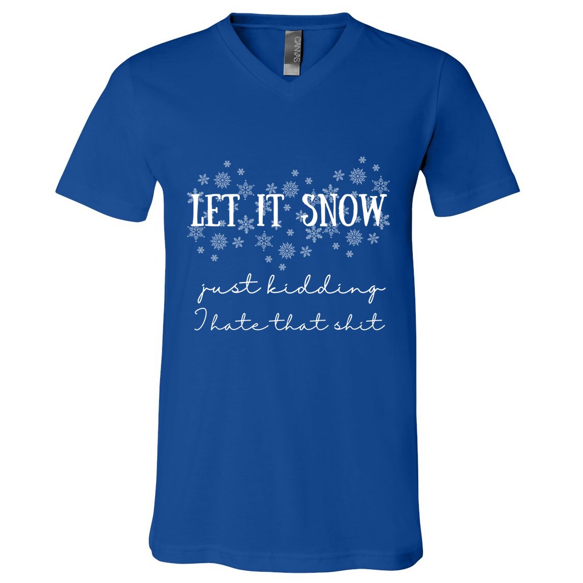 Funny Adult Let It Snow Just Ding Vulgar Sarcastic Funny Gift V-Neck T-Shirt