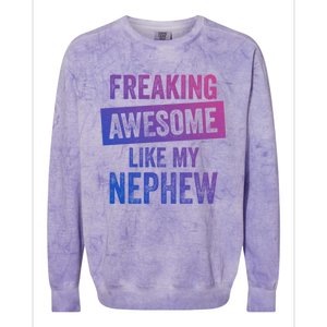 Freaking Awesome Like My Nephew For Aunt Auntie Or Uncle Gift Colorblast Crewneck Sweatshirt