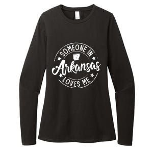 Funny Arkansas Lover Distressed Someone In Arkansas Loves Me Womens CVC Long Sleeve Shirt