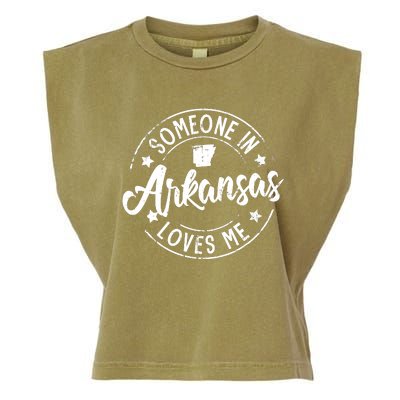 Funny Arkansas Lover Distressed Someone In Arkansas Loves Me Garment-Dyed Women's Muscle Tee