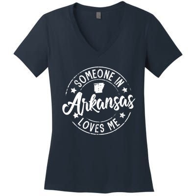 Funny Arkansas Lover Distressed Someone In Arkansas Loves Me Women's V-Neck T-Shirt