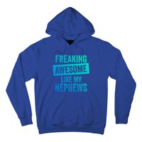 Freaking Awesome Like My Nephews For Aunt Auntie Or Uncle Gift Hoodie