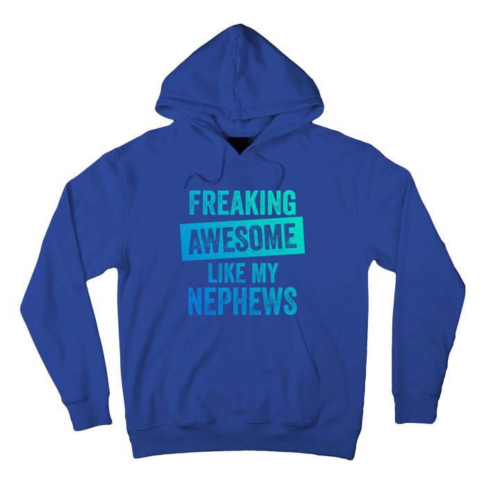 Freaking Awesome Like My Nephews For Aunt Auntie Or Uncle Gift Hoodie