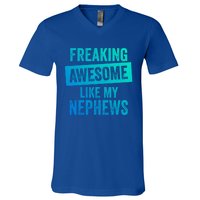 Freaking Awesome Like My Nephews For Aunt Auntie Or Uncle Gift V-Neck T-Shirt