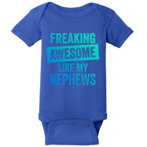 Freaking Awesome Like My Nephews For Aunt Auntie Or Uncle Gift Baby Bodysuit