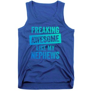 Freaking Awesome Like My Nephews For Aunt Auntie Or Uncle Gift Tank Top