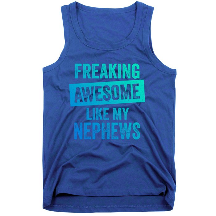 Freaking Awesome Like My Nephews For Aunt Auntie Or Uncle Gift Tank Top