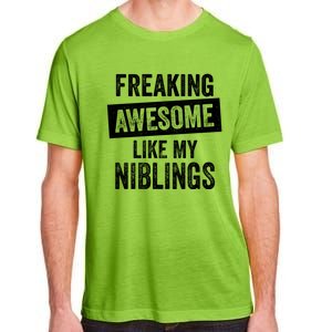 Freaking Awesome Like My Niblings For Aunt Auntie Or Uncle Great Gift Adult ChromaSoft Performance T-Shirt