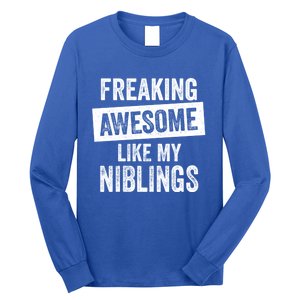 Freaking Awesome Like My Niblings For Aunt Auntie Or Uncle Great Gift Long Sleeve Shirt