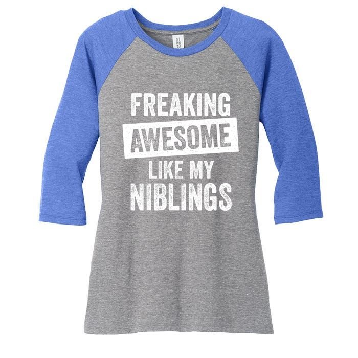 Freaking Awesome Like My Niblings For Aunt Auntie Or Uncle Great Gift Women's Tri-Blend 3/4-Sleeve Raglan Shirt