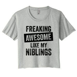 Freaking Awesome Like My Niblings For Aunt Auntie Or Uncle Great Gift Women's Crop Top Tee