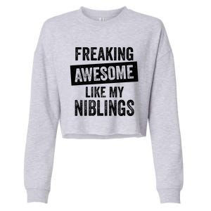 Freaking Awesome Like My Niblings For Aunt Auntie Or Uncle Great Gift Cropped Pullover Crew