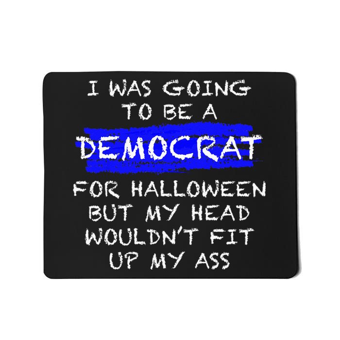 Funny Anti Liberal Adult Halloween Costume Mousepad