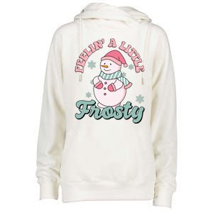 Feelin A Little Frosty Cute Snowman Holiday Womens Funnel Neck Pullover Hood