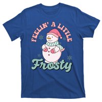 Feelin A Little Frosty Cute Snowman Holiday T-Shirt