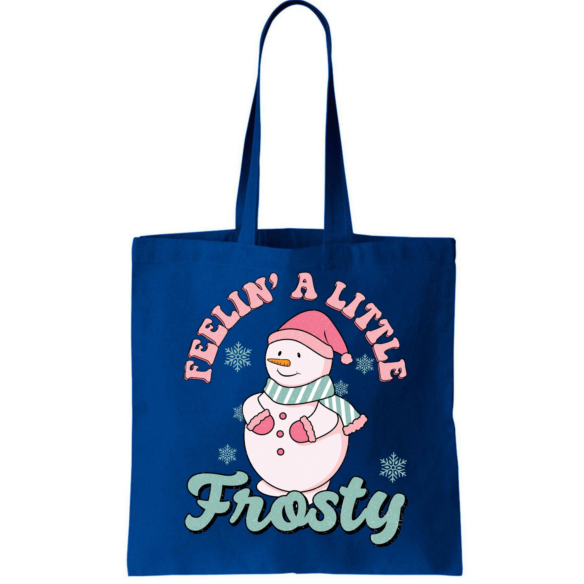 Feelin A Little Frosty Cute Snowman Holiday Bag