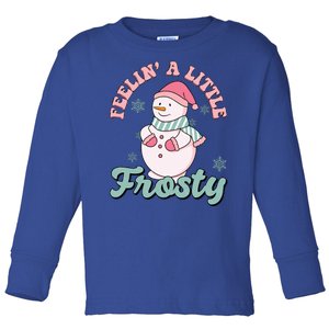 Feelin A Little Frosty Cute Snowman Holiday Toddler Long Sleeve Shirt