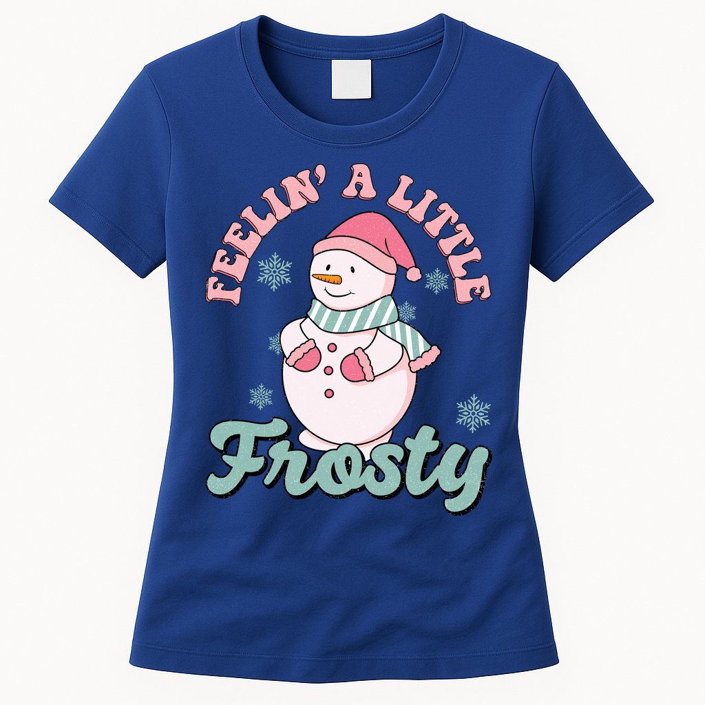 Feelin A Little Frosty Cute Snowman Holiday Womens T-Shirt