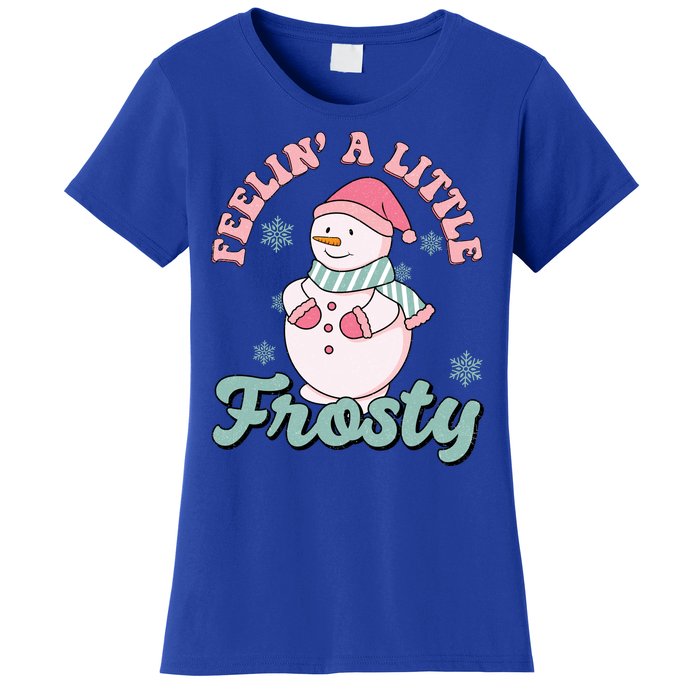 Feelin A Little Frosty Cute Snowman Holiday Women's T-Shirt