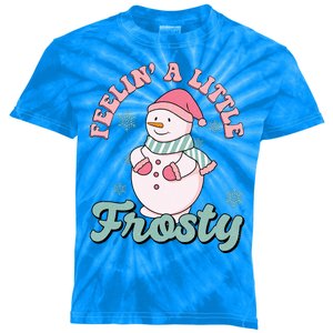 Feelin A Little Frosty Cute Snowman Holiday Kids Tie-Dye T-Shirt