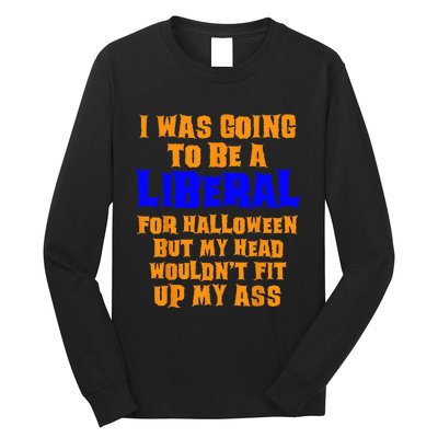 Funny Anti Liberal Adult Halloween Costume Gag Long Sleeve Shirt