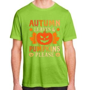 Fall Autumn Leaves & Pumpkin Please Halloween Adult ChromaSoft Performance T-Shirt